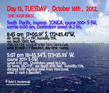 Day 15, TUESDAY ,  October 16th ,  2012,   South  Pacific, cruising towards  TONGA,