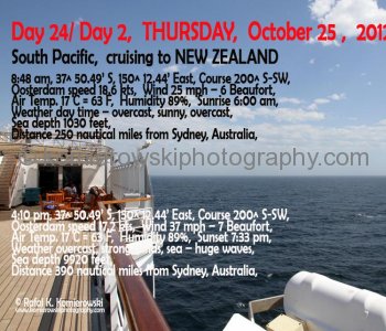 Day 24/ Day 2,  THURSDAY,  October 25 ,  2012,     Tasman Sea,  MS Oosterdam cruising to NEW ZEALAND
