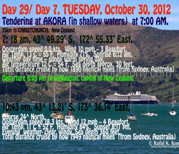 Day 29/ Day 7,  TUESDAY,  October 30 ,  2012,     Tendering at AKAROA (in shallow waters)  at 7:00 AM.   75km to CHRISTCHURCH,  New Zealand